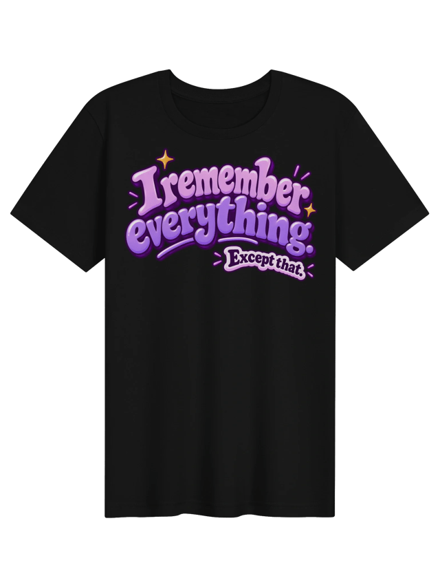 I remember everything except that shirt in black